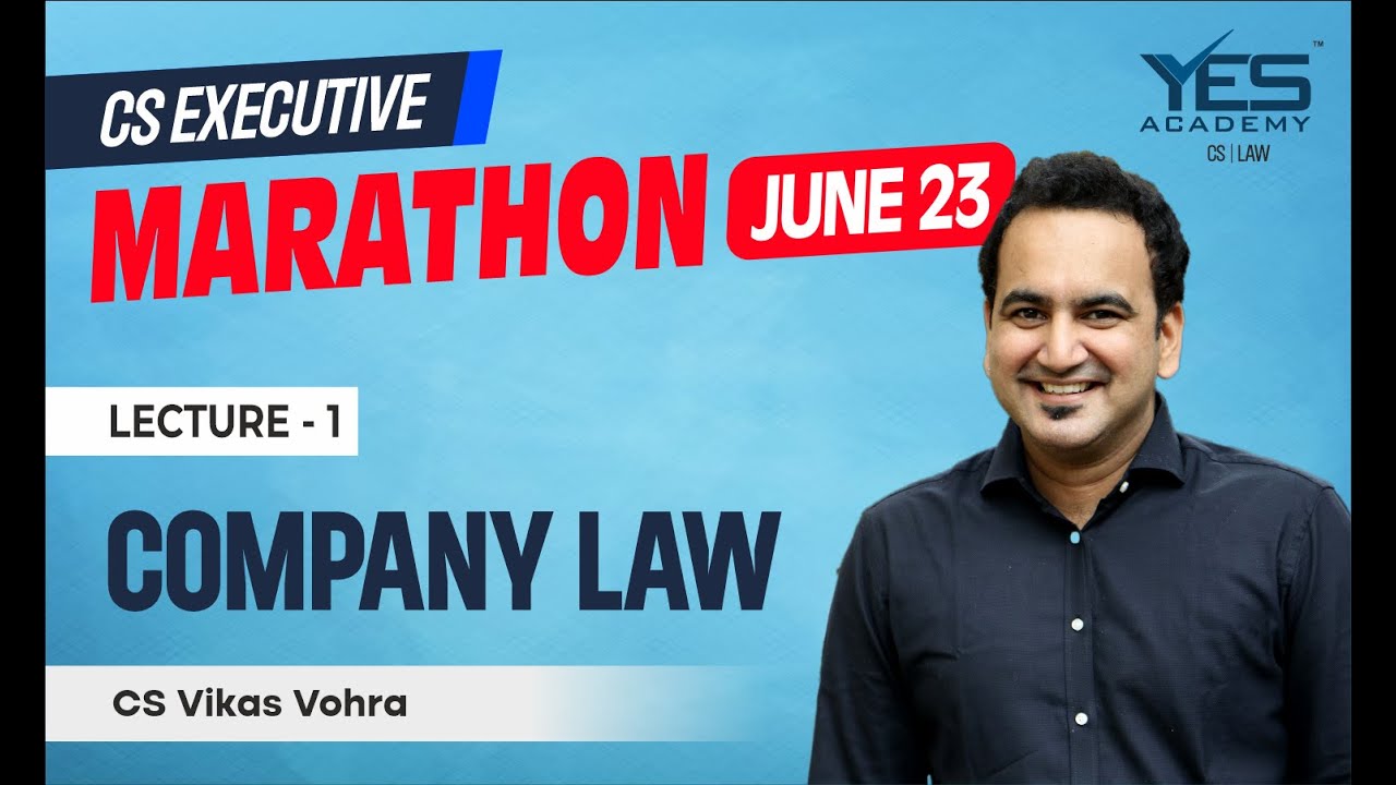 Company Law MARATHON for June 23 (Part 1) | CS Executive Marathon for June 23 | CS Vikas Vohra