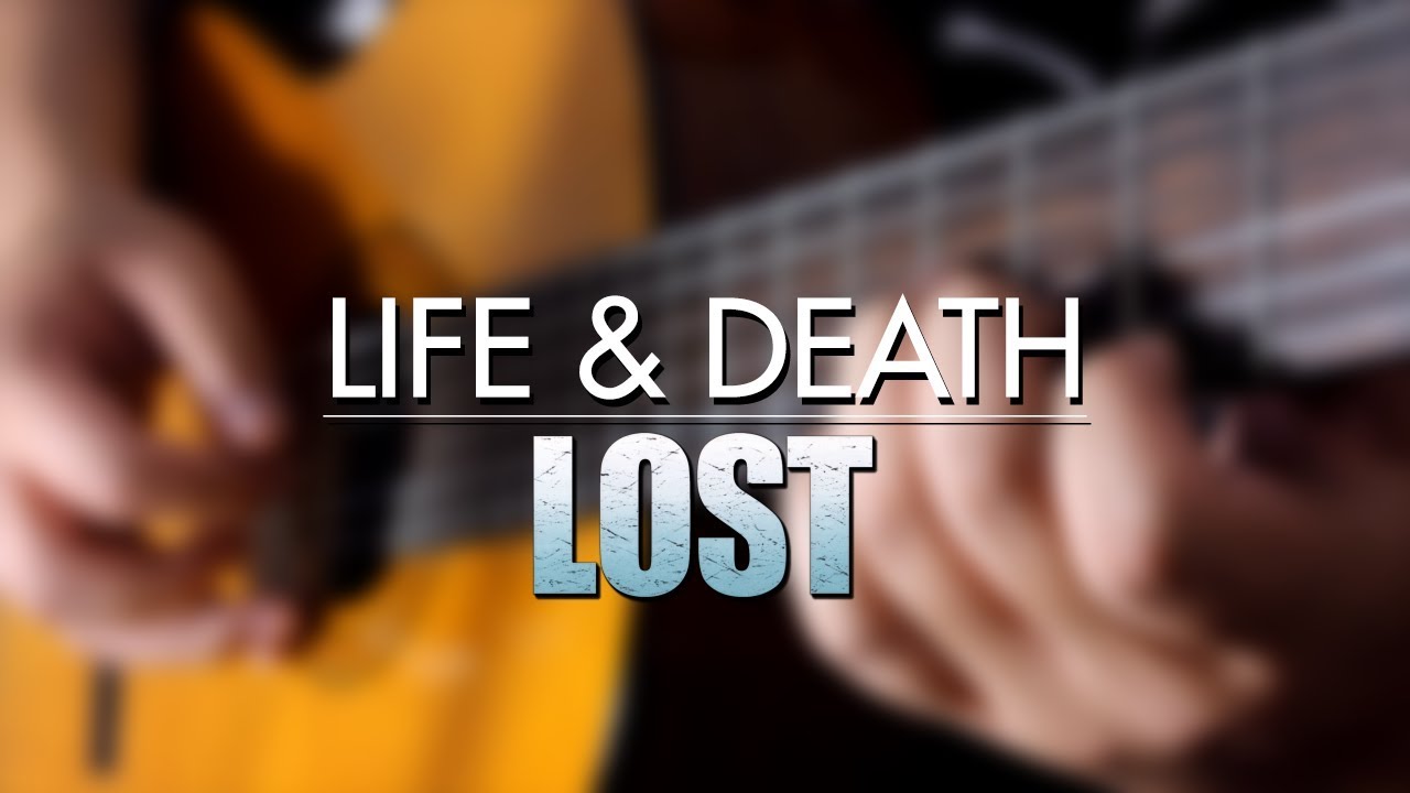 Life & Death (LOST) Guitar Cover | DSC