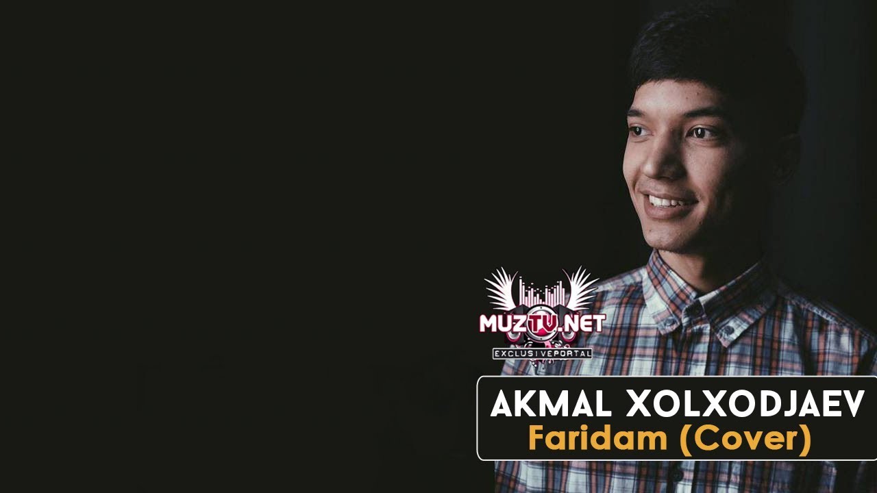 Akmal Xolxodjayev - Faridam (Cover)