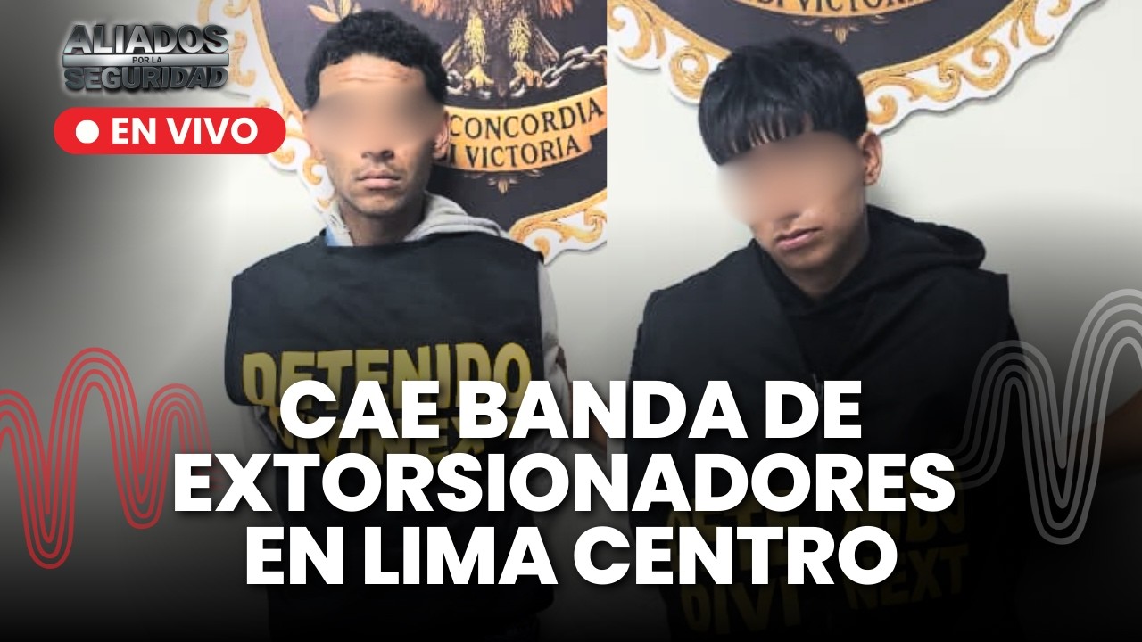 PNP desarticula a Los Venecos del Mal, banda dedicada a la extorsión en Lima centro