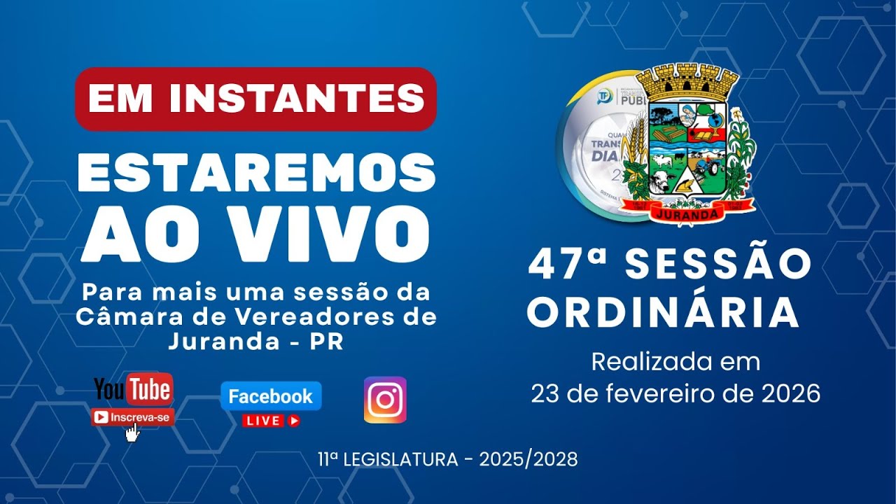 47° SESSÃO ORDINÁRIA DA CÂMARA DE JURANDA - 23/02/2026