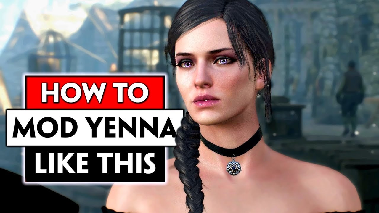 How to Mod Yennefer like me (xLetalis) | THE WITCHER 3