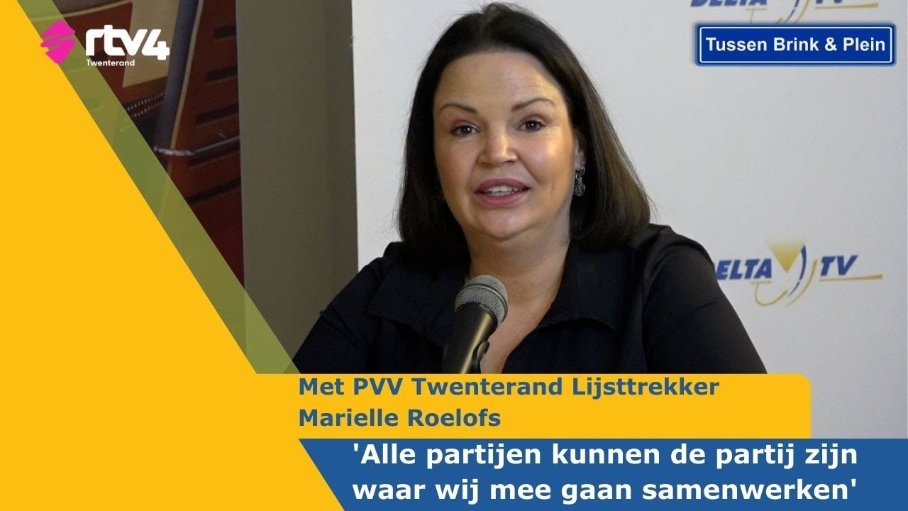 Tussen Brink en Plein #13 PVV Twenterand Lijsttrekker Marielle Roelofs- Samenvatting
