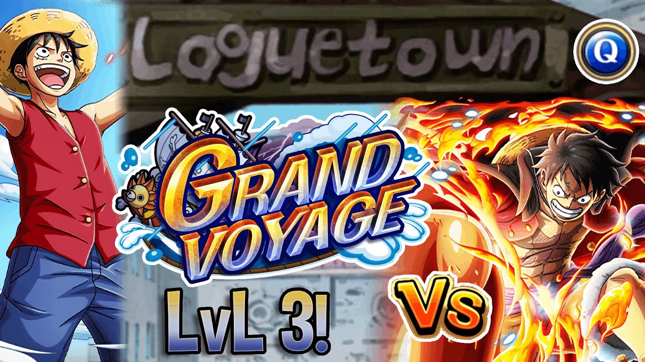 FUN CONTENT?! GRAND VOYAGE LOGUETOWN! LvL 3 vs LUFFY! MONO QCK! [OPTC | トレクル]