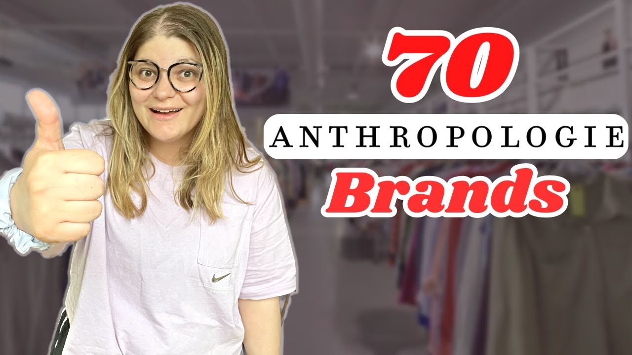 The 70 BEST ANTHROPOLOGIE Brands to Thrift & Resell Online in 2026!