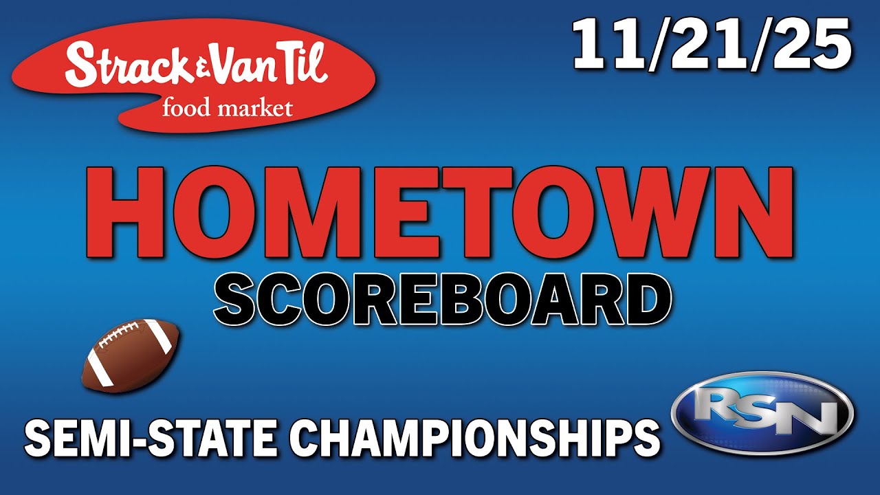 Strack & Van Til Hometown Scoreboard - 11/21/25 - Semi-State Championship Football Scores