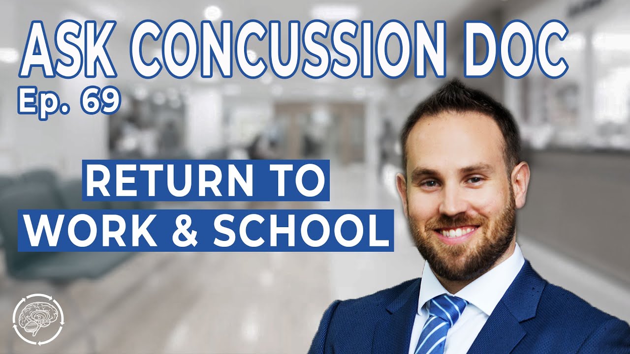 Return To Work / Return To School After Concussion | ACD - Ep. 69