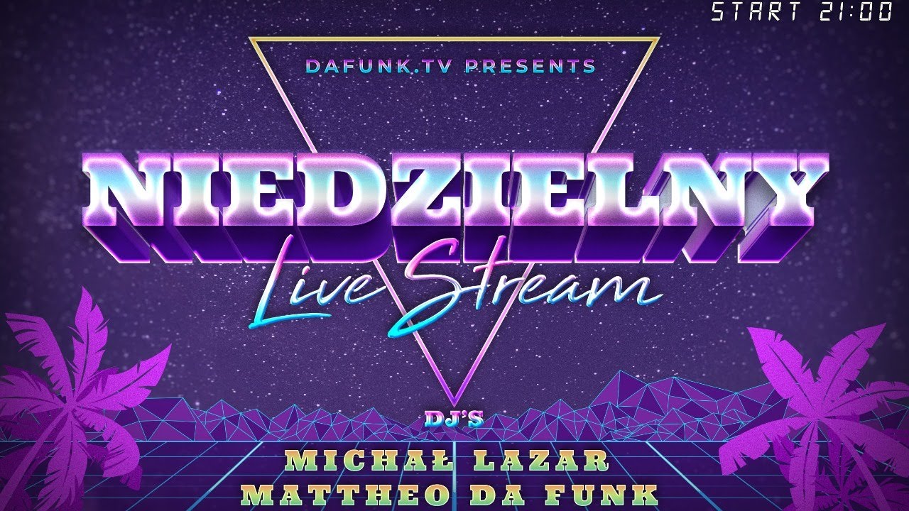 dafunk.tv NIEDZIELNY Stream by Michał Lazar & Mattheo Da Funk / 02.05.2021