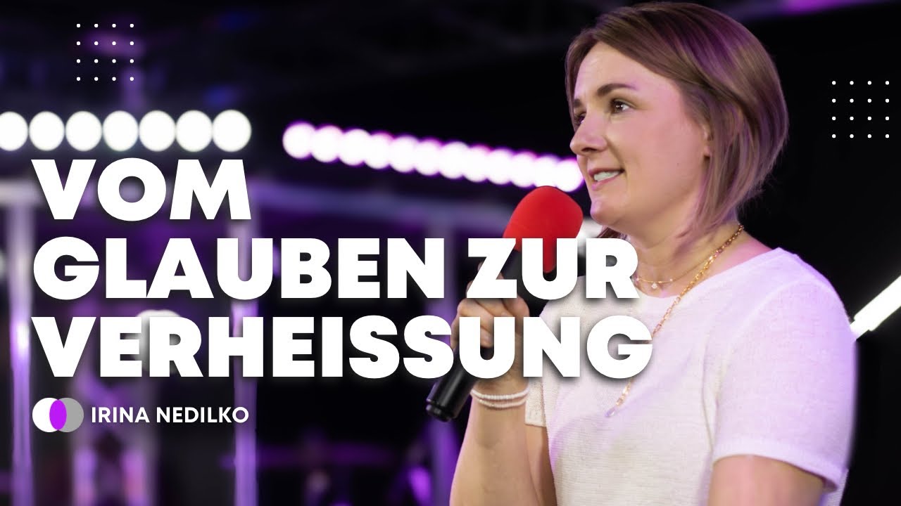 От веры к обетованию | Vom Glauben zur Verheißung | Irina Nedilko | Ирина Недилько