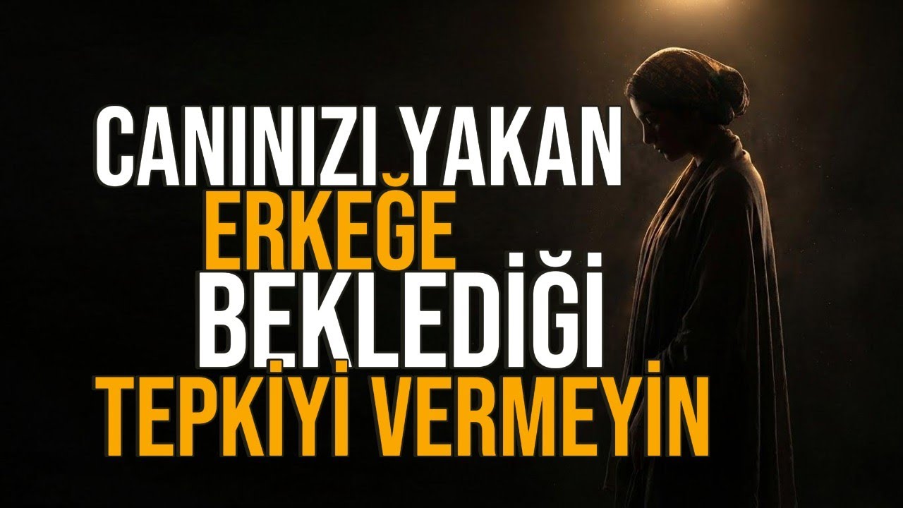 Bir Erkek Seni İncittiğinde, Onu BÖYLE Şaşırt | Saklı Hikmetler
