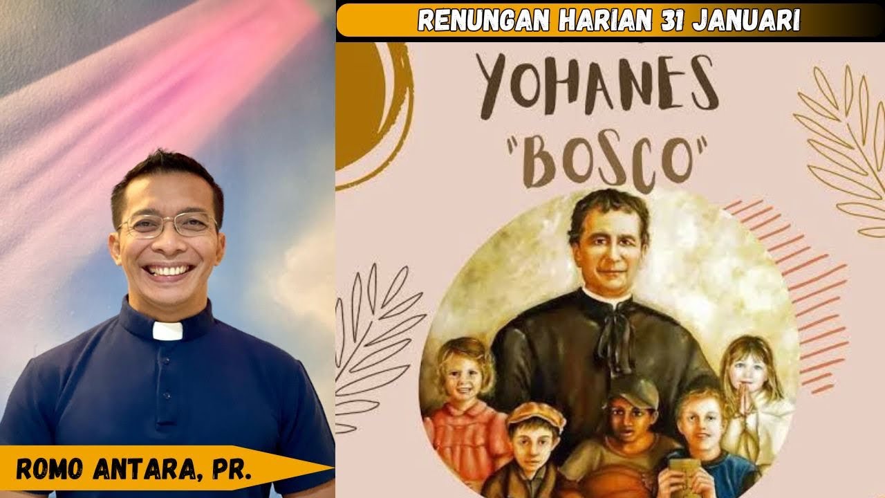 RenHar Sabtu 31 Januari 2026 Peringatan St. Yohanes Bosco oleh Romo Antara, Pr.#renungan #katolik 
