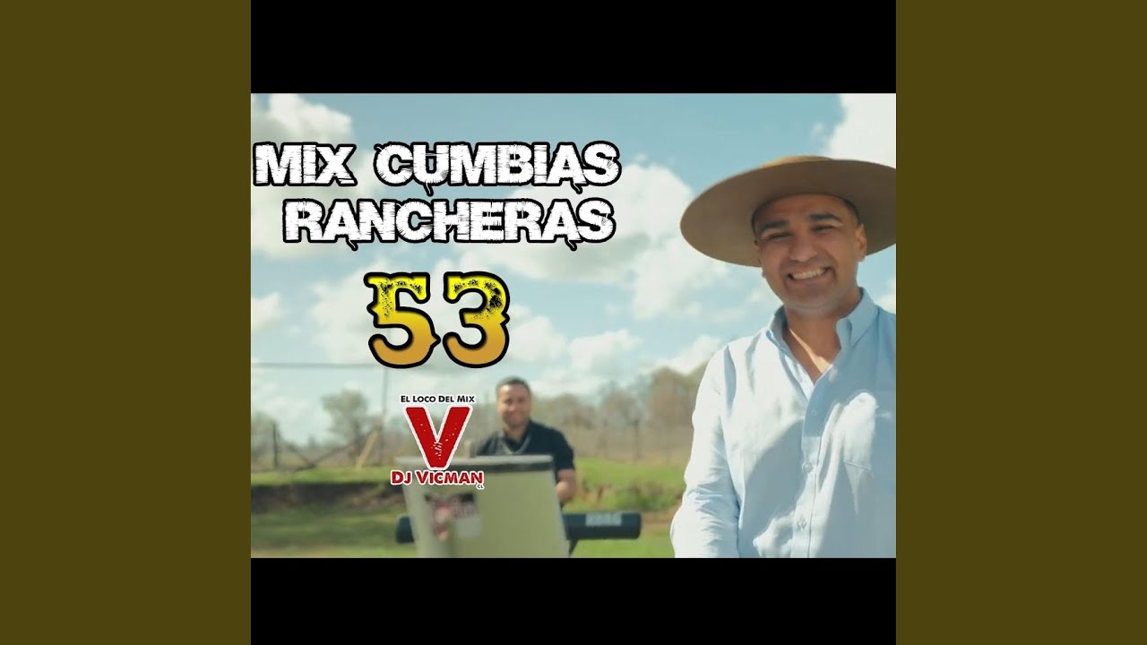 Mix Cumbias Rancheras 53 (Radio Edit)