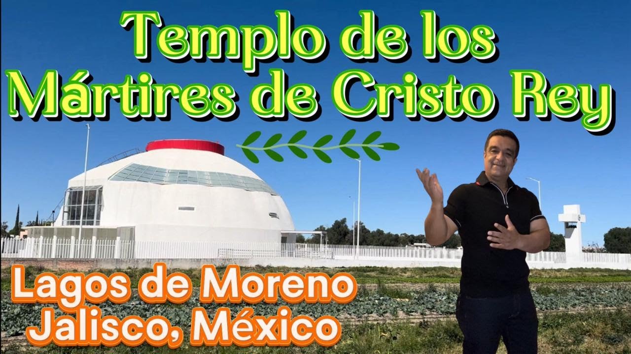 Así es el templo de Los Mártires de Cristo Rey en Lagos de Moreno Jalisco.
