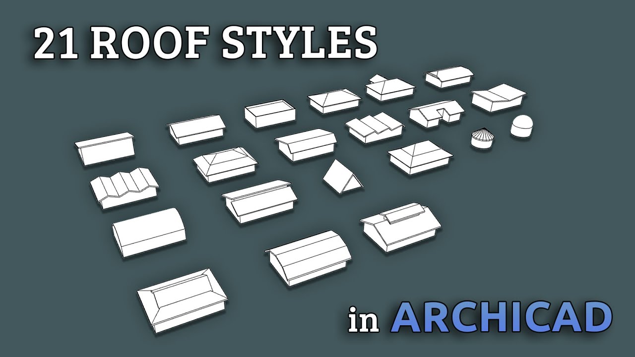 21 Different Roof Styles in Archicad Tutorial
