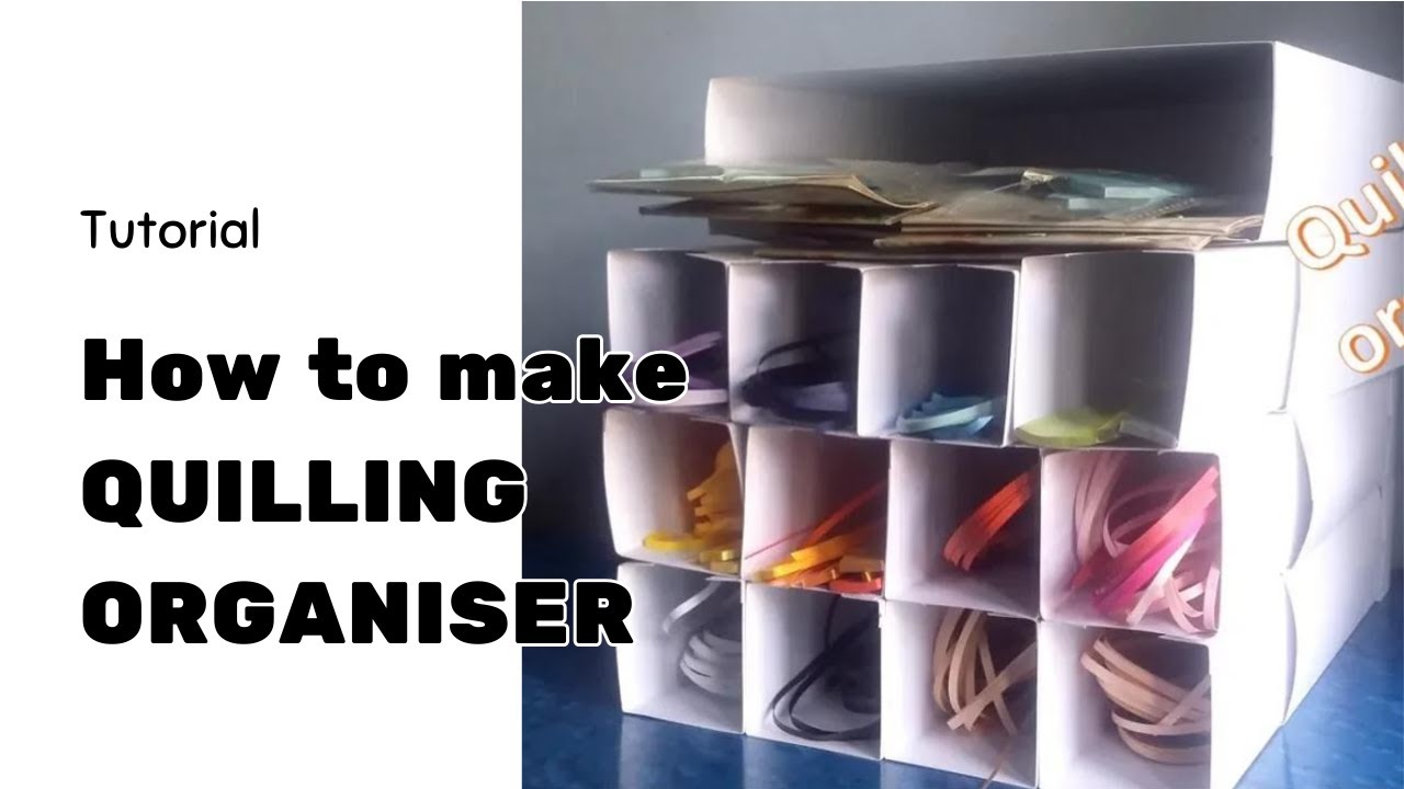 How to store Quilling paper strips| Quilling Organizer DIY- tutorial