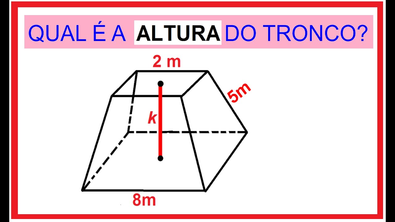 TRONCO DE PIRÂMIDE - CALCULO DA ALTURA