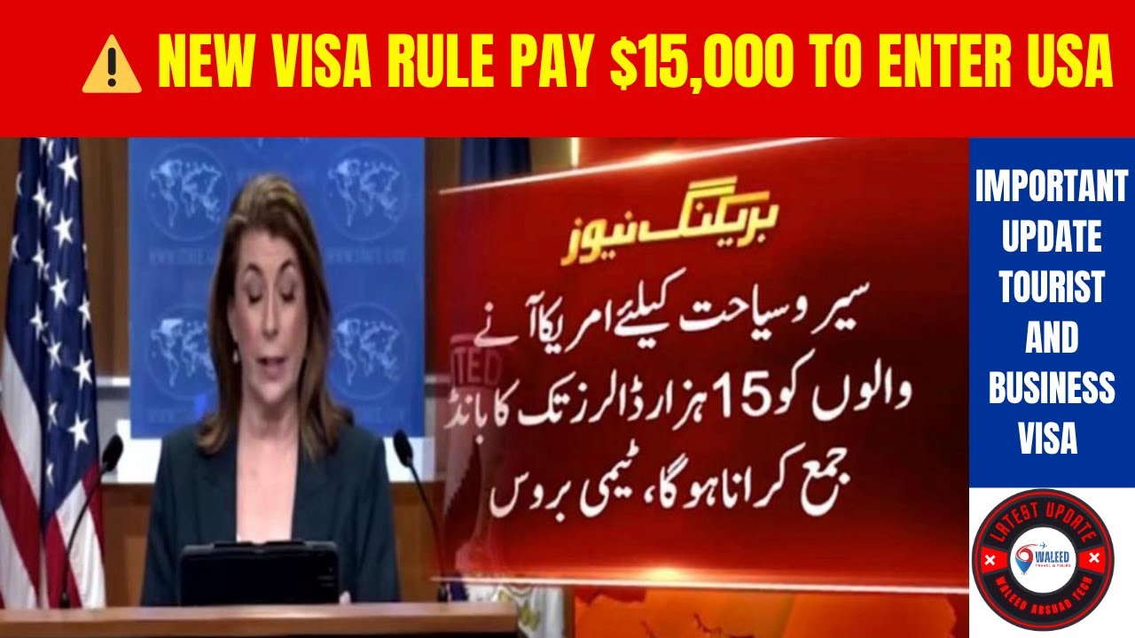 USA Tourist Visa 2025: New $15,000 Bond Rule | Full Details for Affected Countries