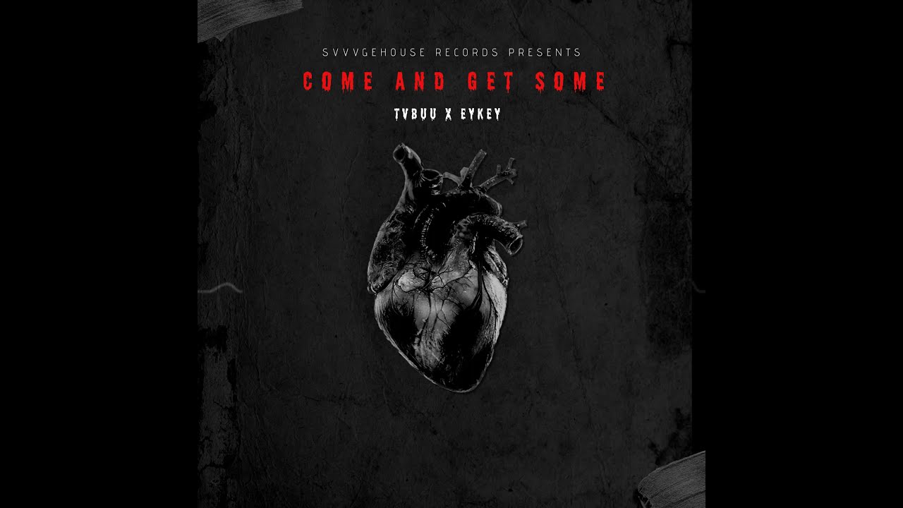 TVBUU - COME AND GET SOME (Prod. EYKEY) AUDIO ONLY