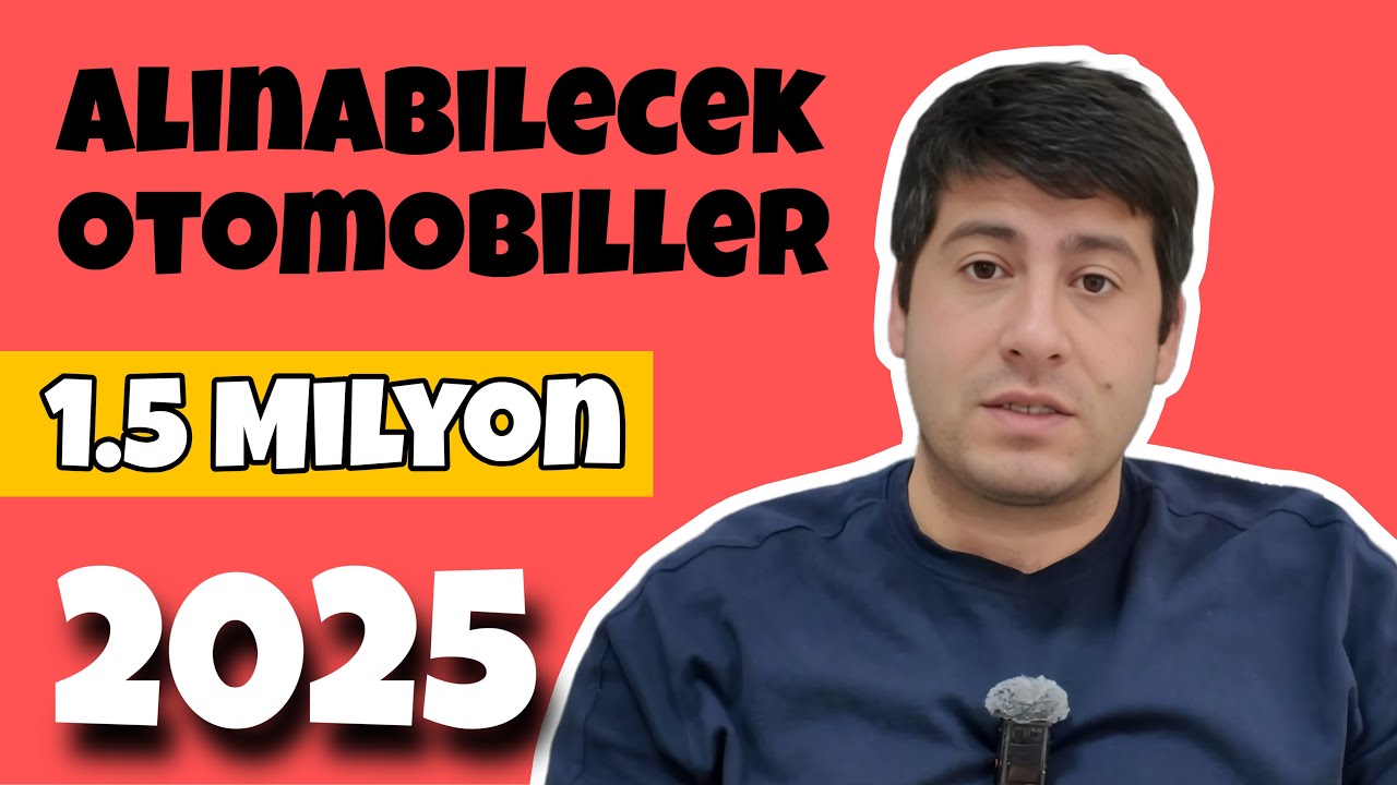 1.5 Milyon Liraya Alınabilecek Arabalar! | 2025 | Vergi Sonrası | Otomobil Günlüklerim 