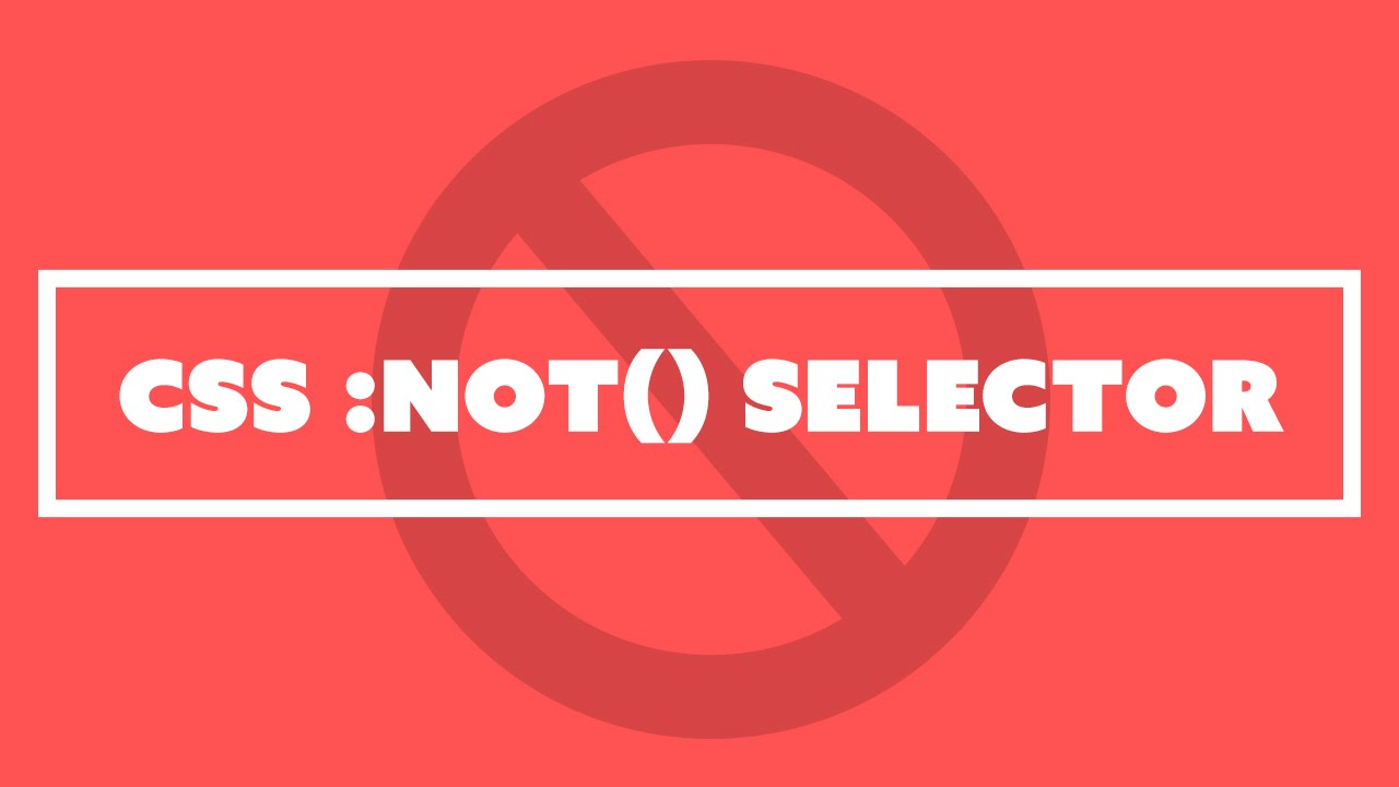 #67: The CSS :not() Selector