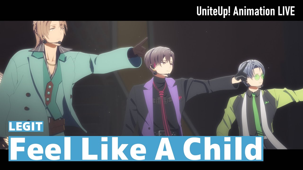 LEGIT 「Feel Like A Child」 Animation LIVE｜TVアニメ『UniteUp! -Uni:Birth-』第12話より