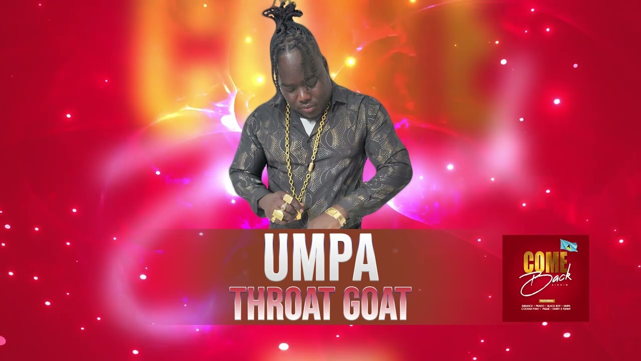 Umpa - Throat Goat [Dennery Segment 2023]