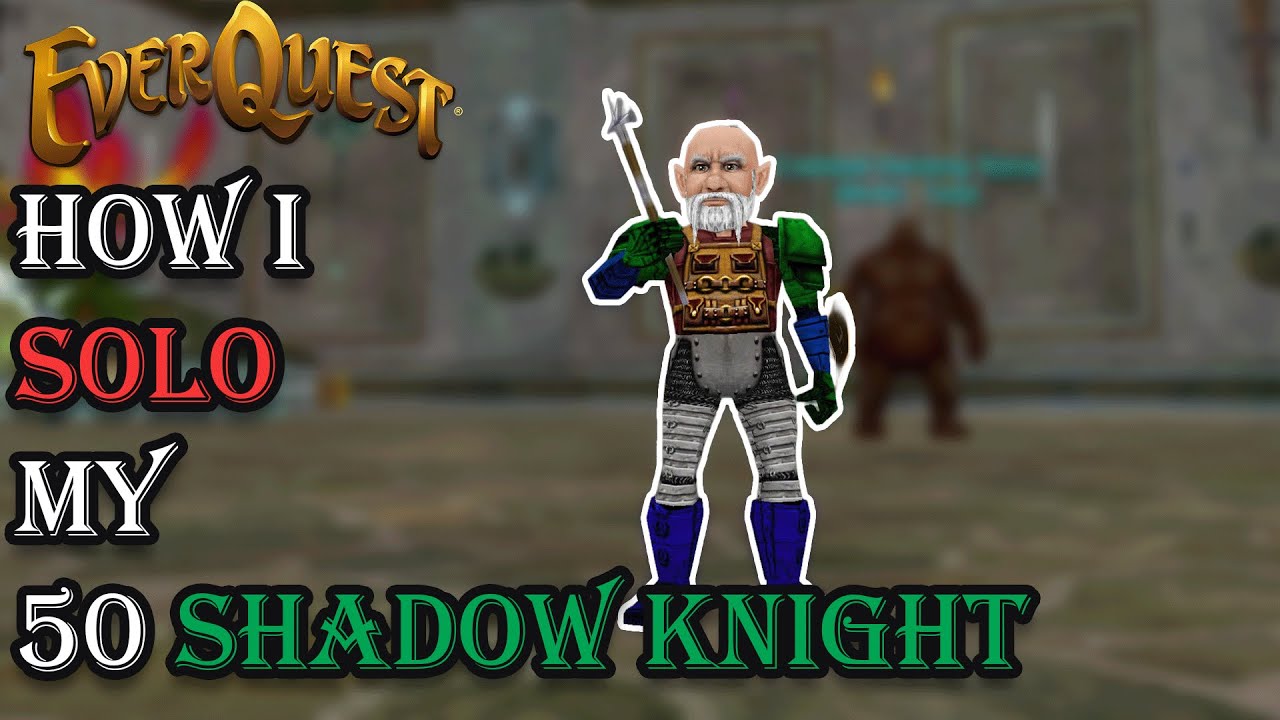 How I SOLO My Level 50 Shadowknight - Everquest Guide