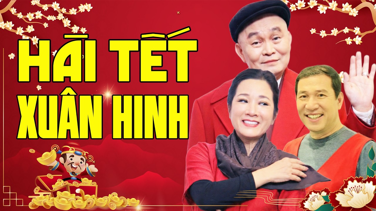 HÀI TẾT XUÂN HINH MỚI NHẤT CHÀO XUÂN 2026 - Quang Thắng, Thanh Thanh Hiền, Cường Cá, Xuân Nghĩa