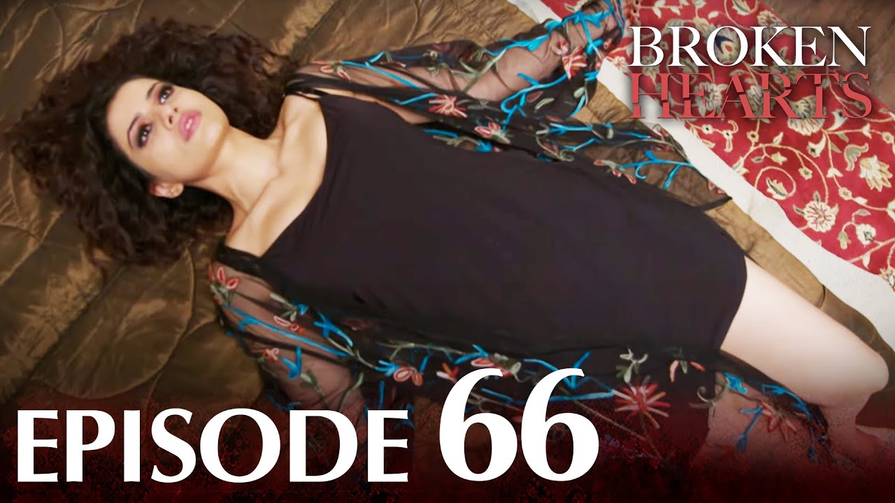Broken Hearts (Forbidden Love) | Episode 66