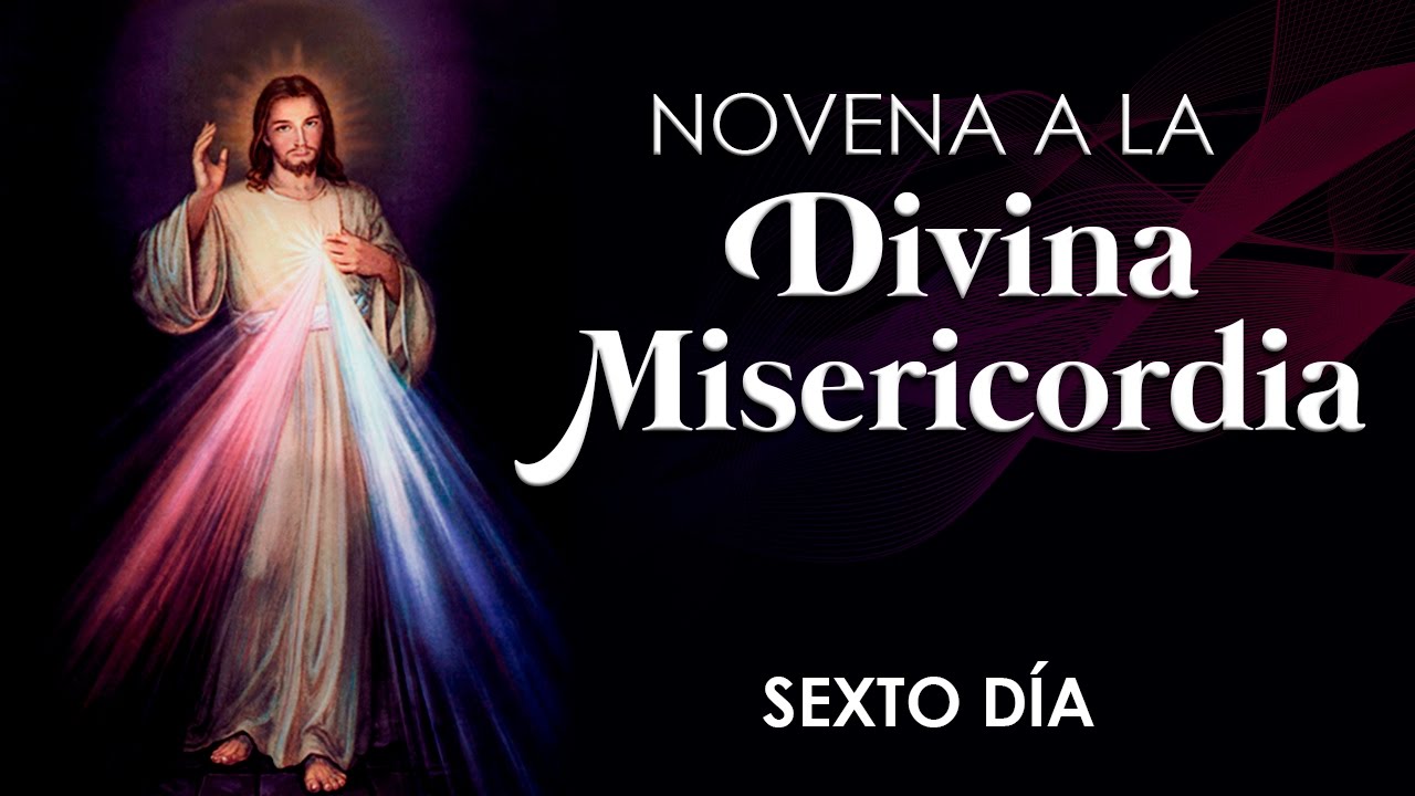 Sexto día - Novena a la Divina Misericordia