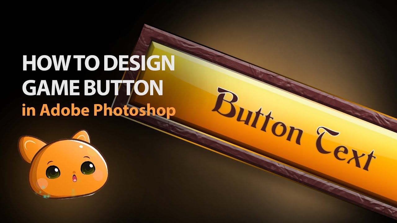Designing Game Button in Photoshop - Tutorial with narration