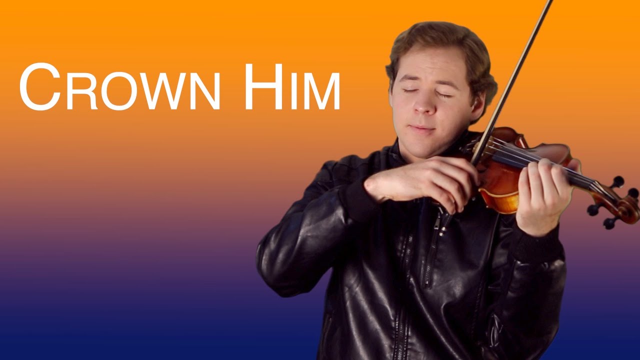 Crown Him With Many Crowns - Jonathan Violin Hymns