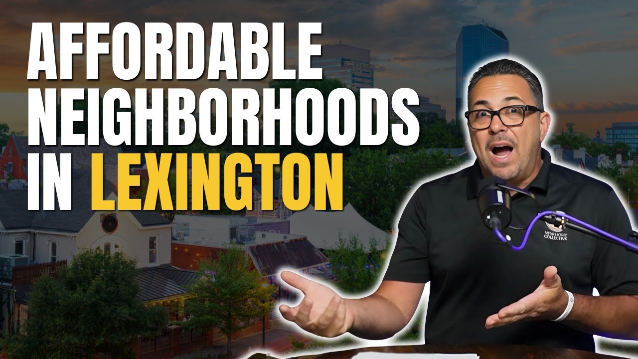 Affordable Homes in Lexington, KY | 6 Neighborhoods You Need to Know