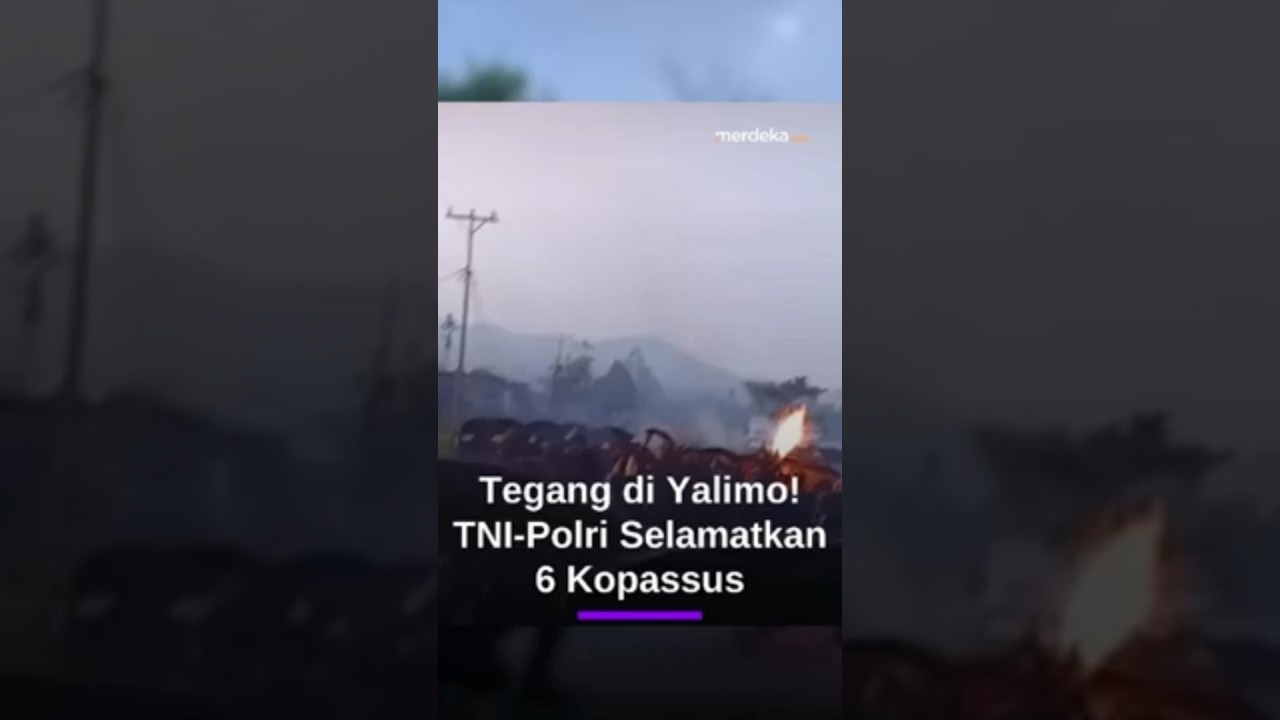 Situasi Mencekam di Yalimo, TNI-Polri Selamatkan 6 Kopassus