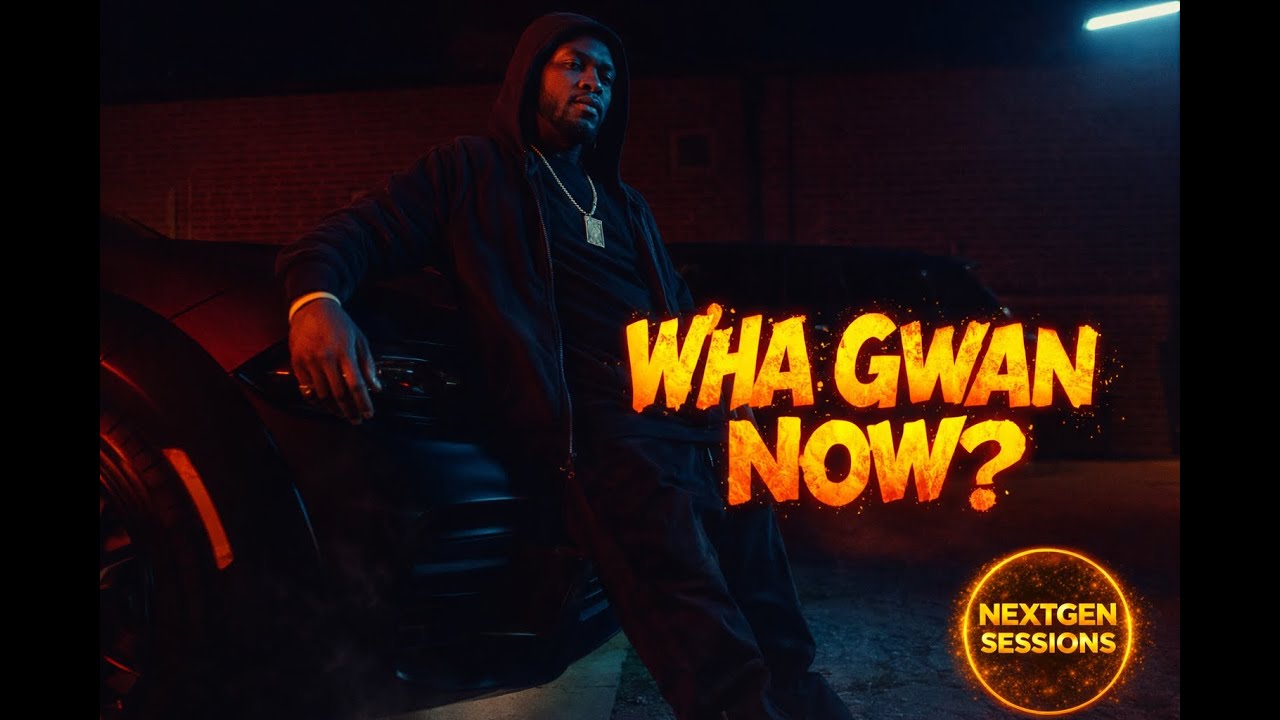 Wha Gwan Now | NextGen Sessions
