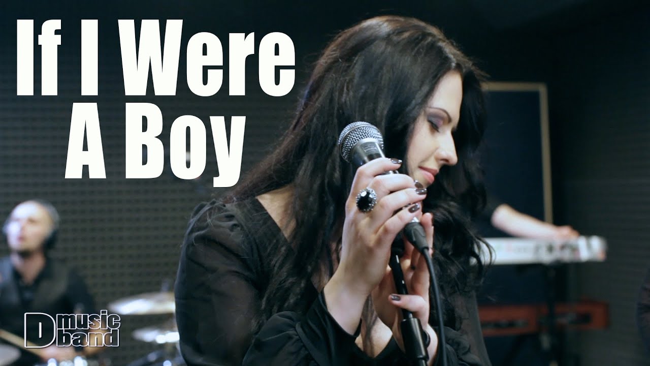 D.Music Band - If I Were a Boy