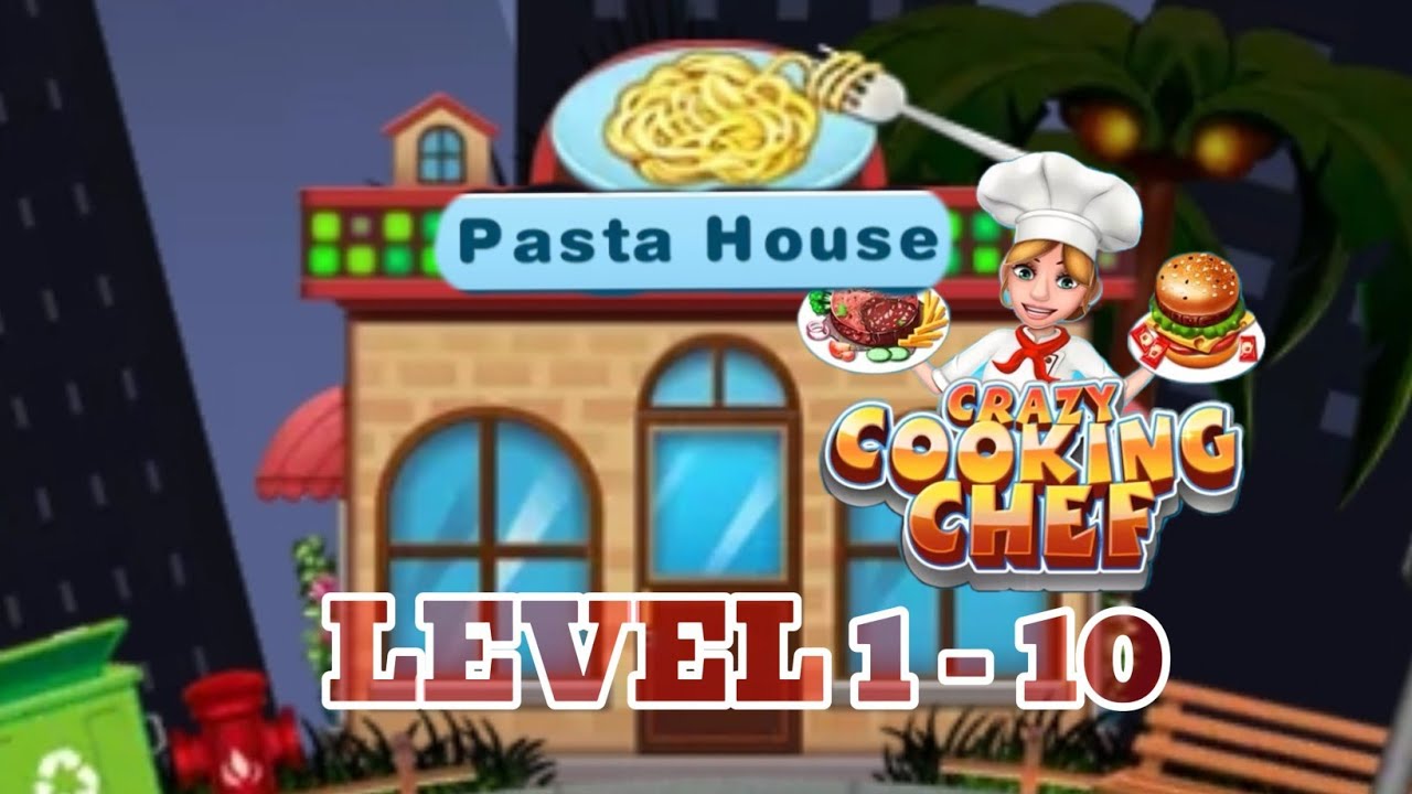 Crazy Cooking Chef Pasta House Android Game Play Level 1 - 10