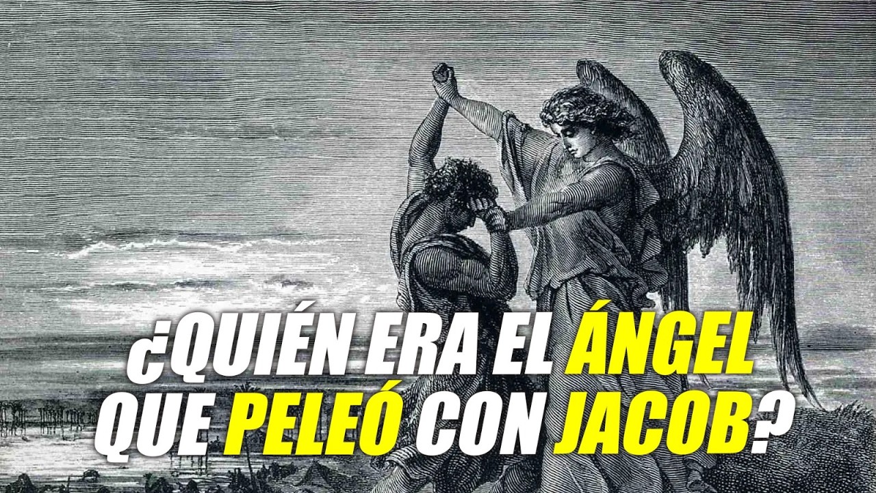 ¿Quién era el Ángel que Peleó con Jacob?