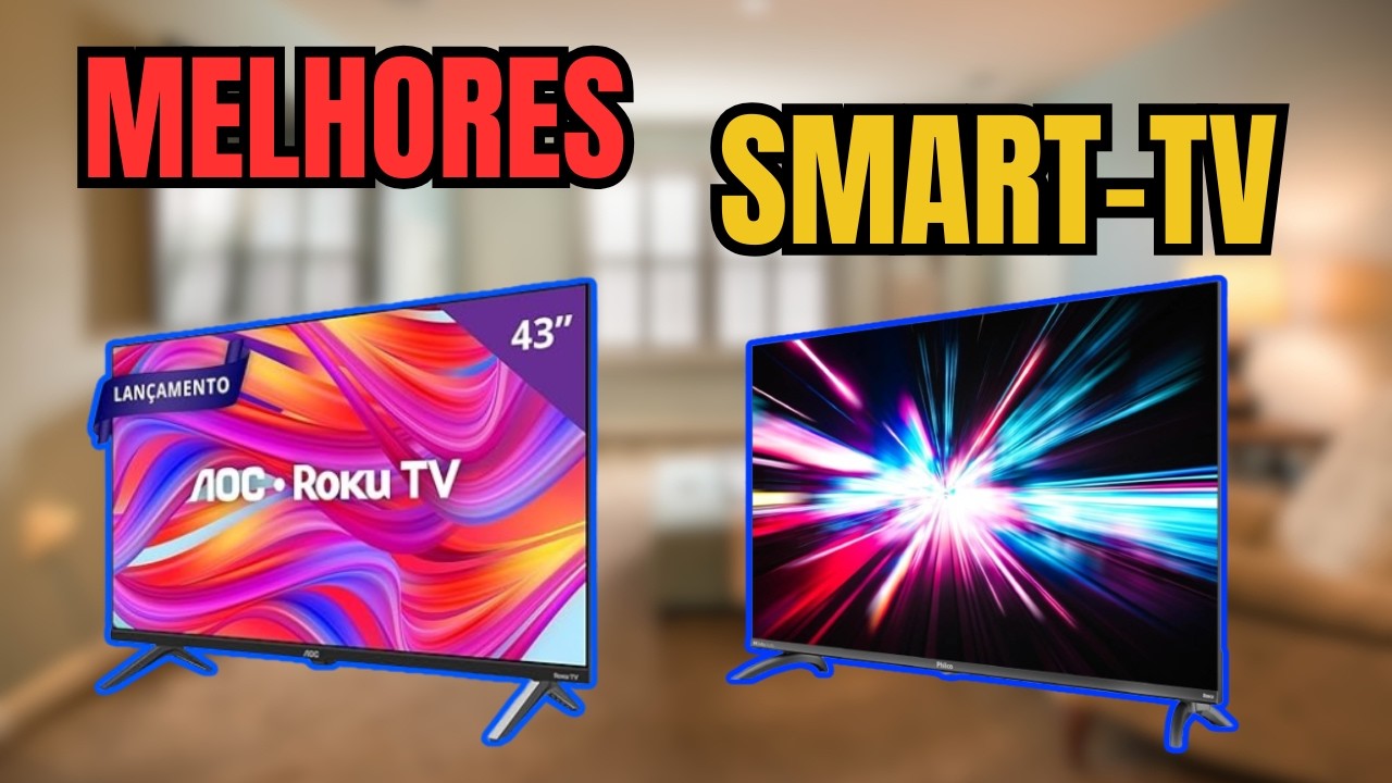 Qual a Melhor Smart TV Para Comprar em 2026 Top 3 Custo Benefício