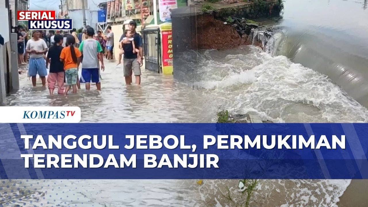 Tanggul di Karawang Jebol, 400 Rumah Terendam dan Satu Rumah Ambruk