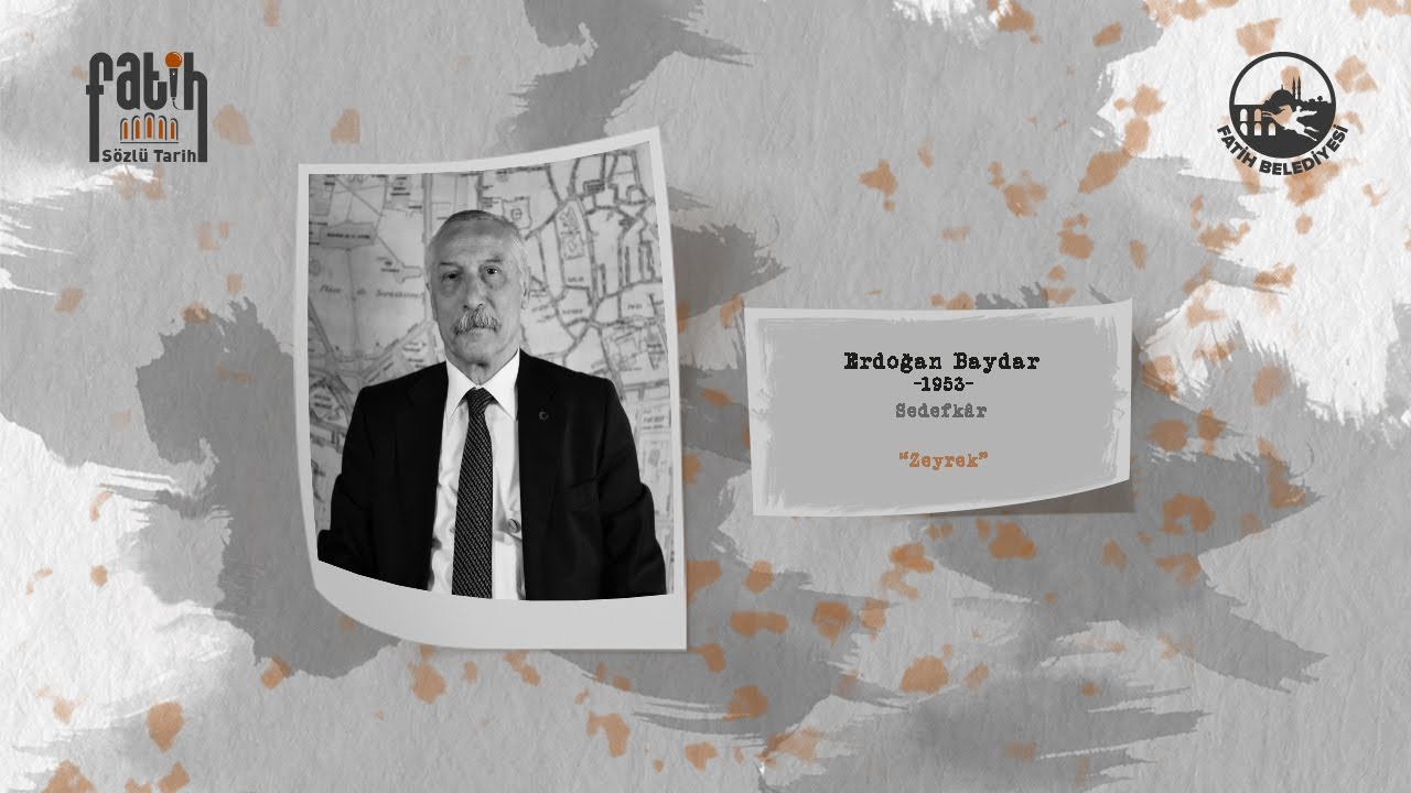 Erdoğan Baydar ile Sözlü Tarih Görüşmesi - 2