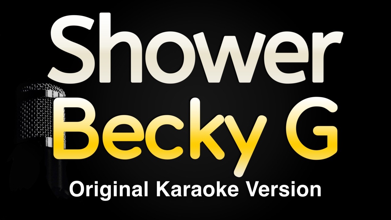 Shower - Becky G (Karaoke Songs With Lyrics - Original Key)