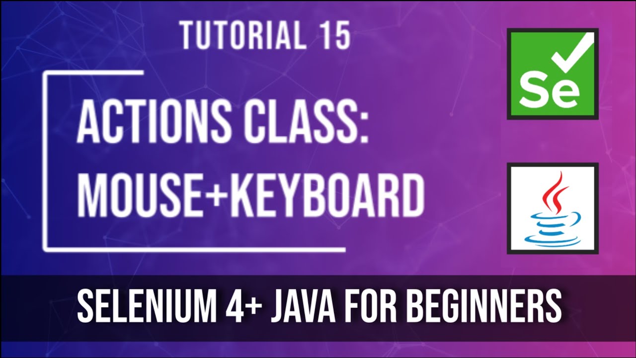 Selenium Actions Class | Mouse & Keyboard Automation