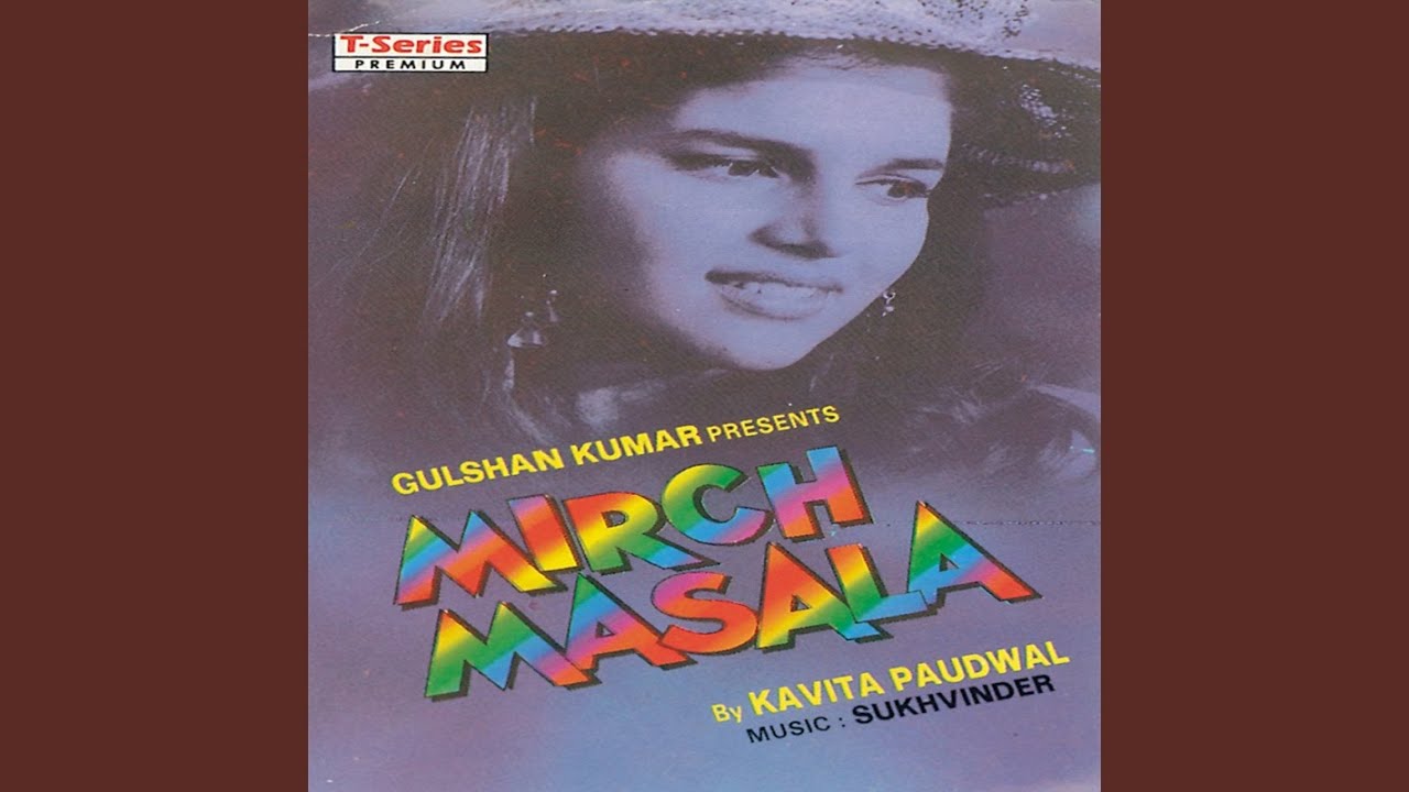 Mirch Masala Mirch Masala Haye Re Mirch Masala