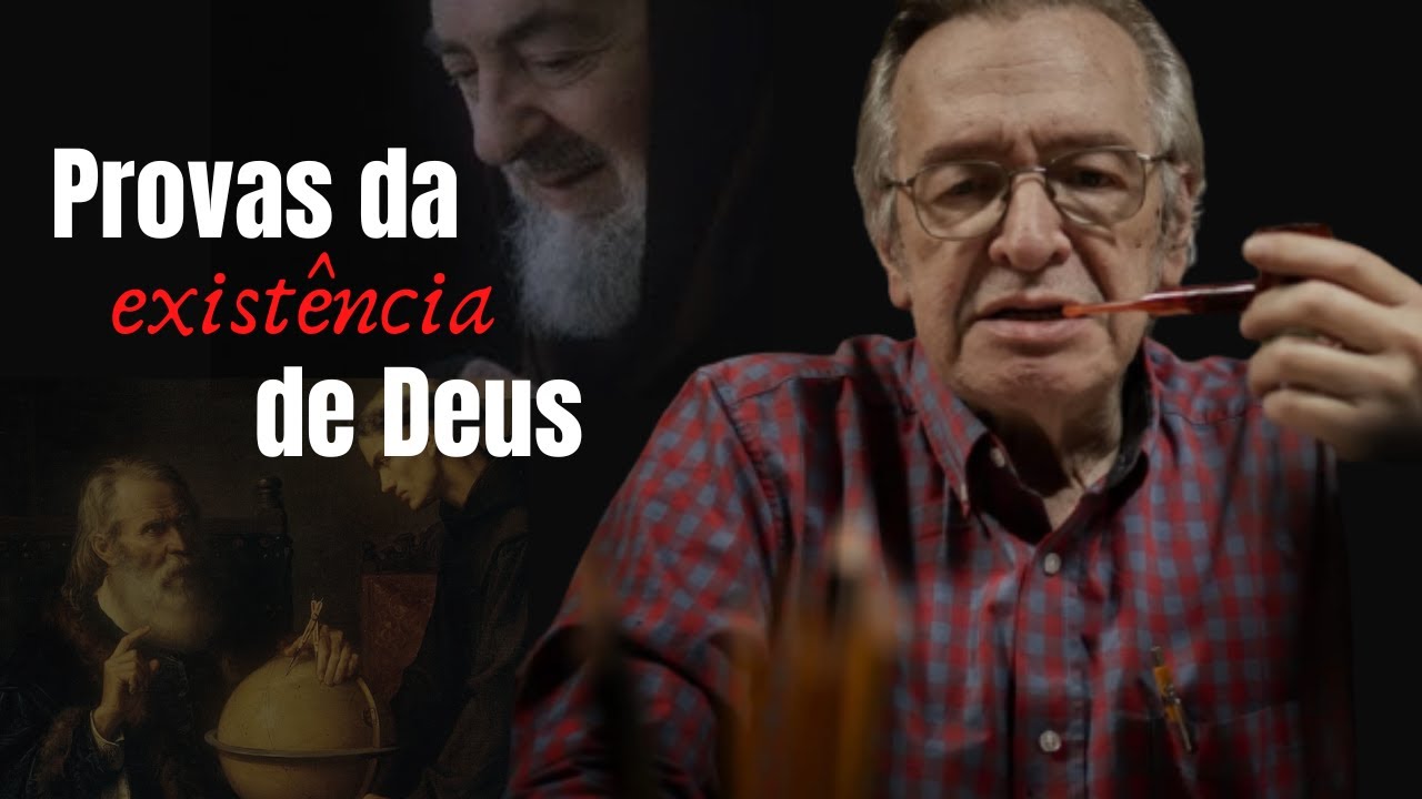 Provas da EXISTÊNCIA DE DEUS | Olavo de Carvalho