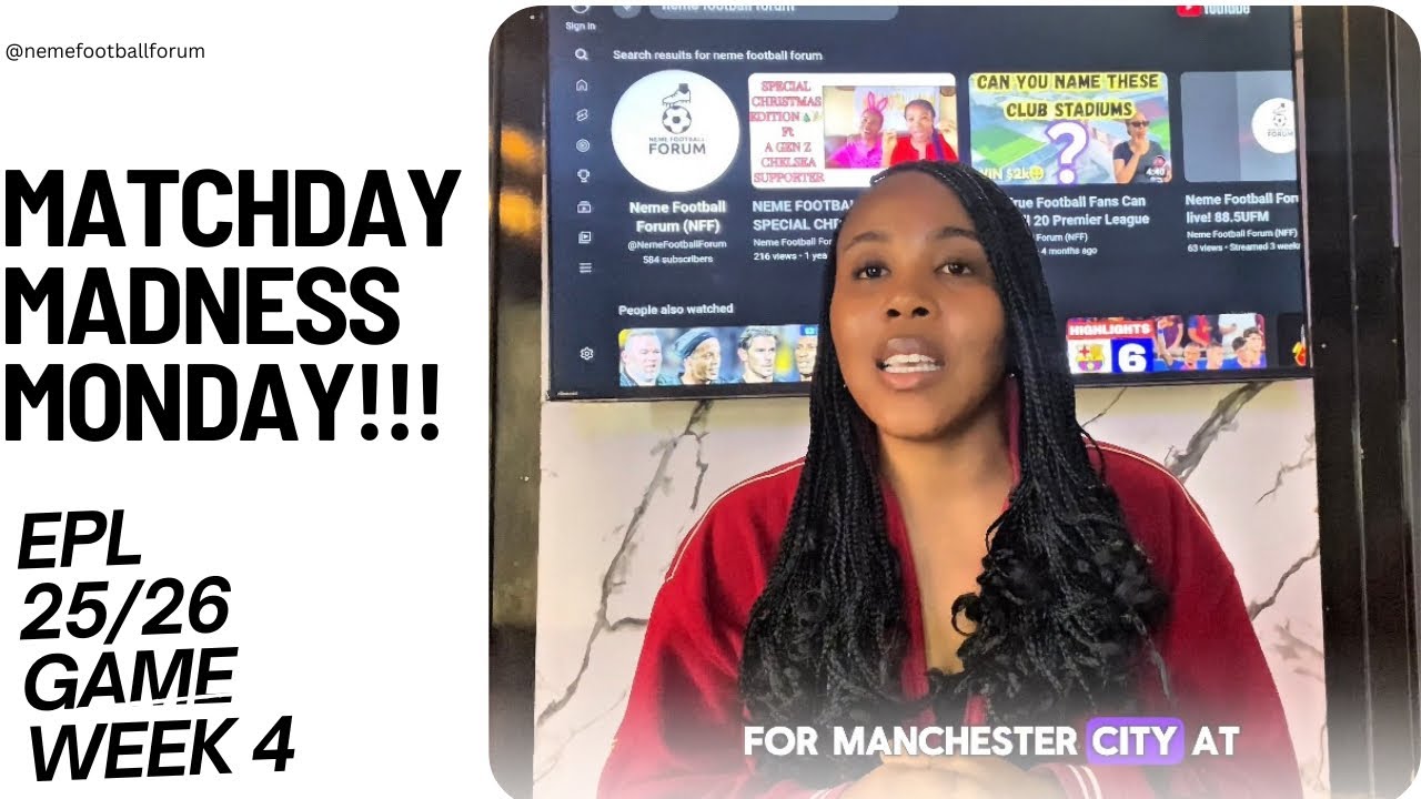 Matchday Madness Monday! EPL GW4 Report| Zubimendi & Haaland Brace,Woltemade Debut, Dona Clean Sheet