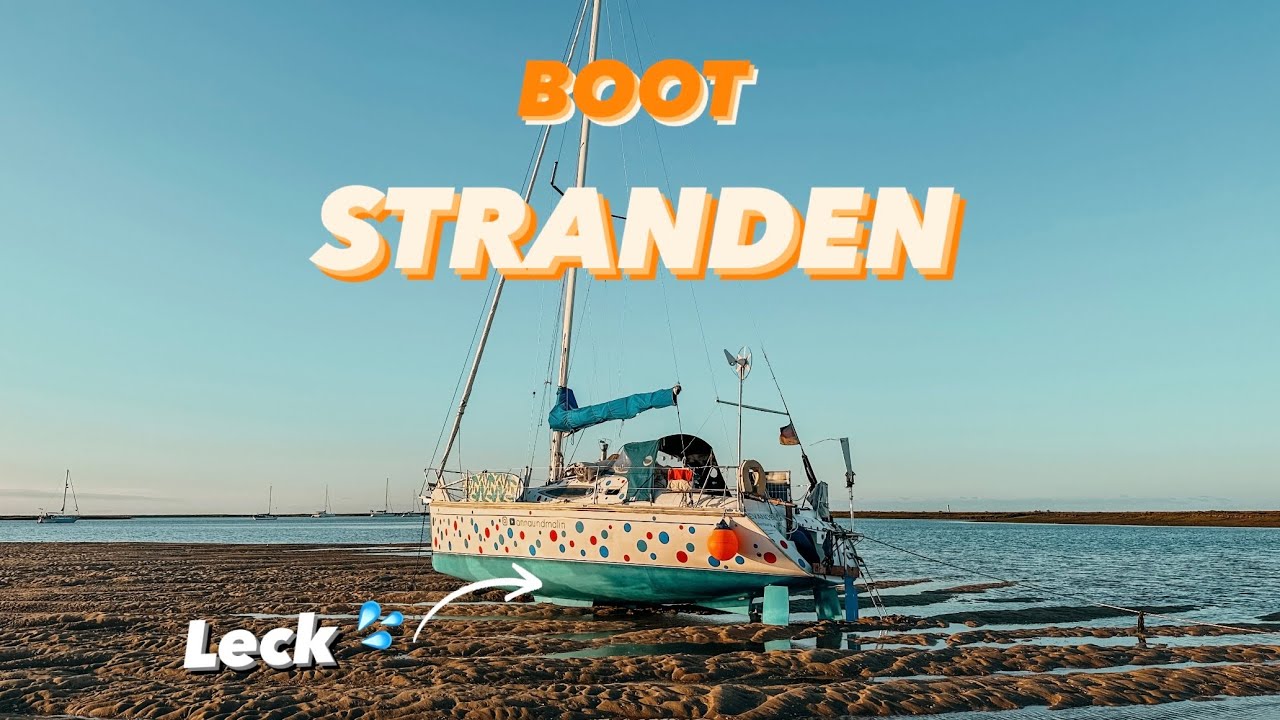 Die erste Woche Boatlife (Wir stranden unser Boot weil es leckt)