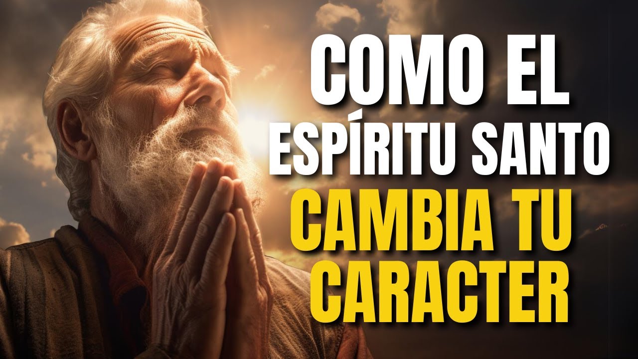 As&iacute; El Esp&iacute;ritu Santo TRANSFORMA tu CARACTER