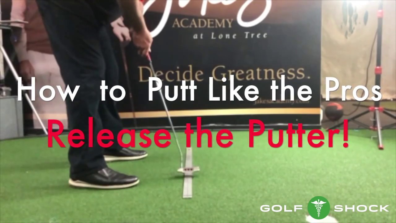 How to release the putter and putt like tour pros
