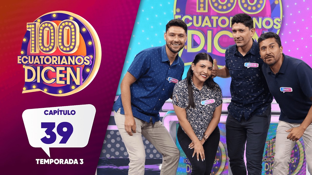 Capítulo 39/ 100 Ecuatorianos Dicen / Tercera Temporada